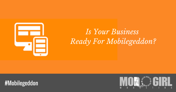 Mobilegeddon - Is your business ready