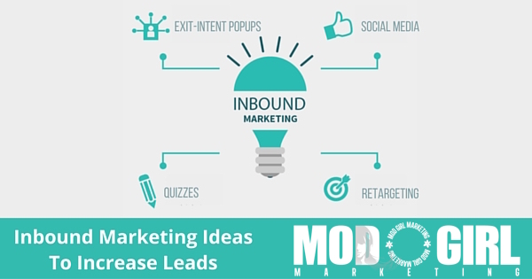 Inbound Marketing Ideas To Increase Leads