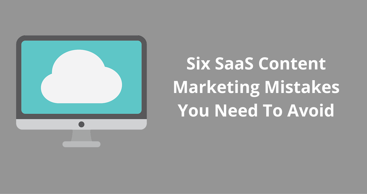SaaS Content Marketing Mistakes