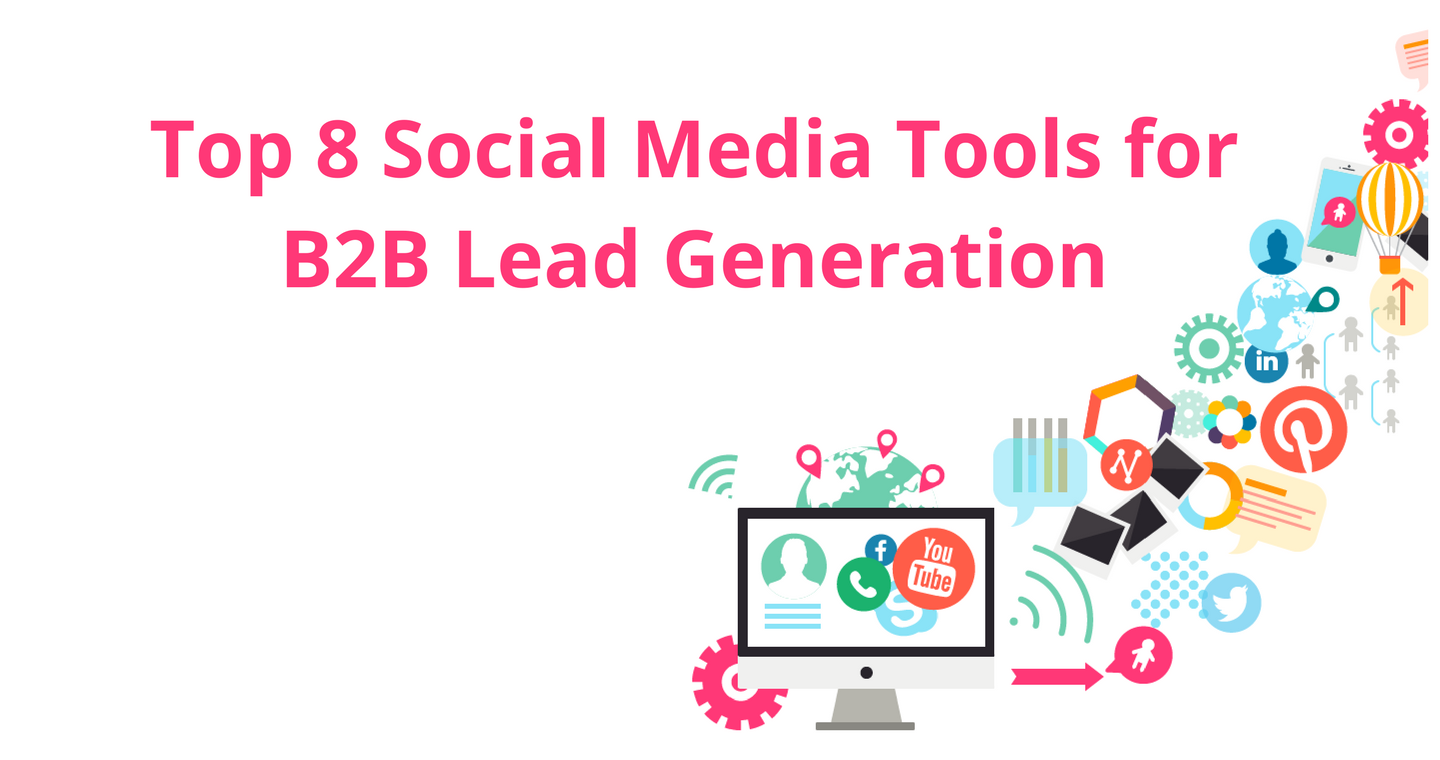 Top 8 Social Media Tools for B2B Lead Generation