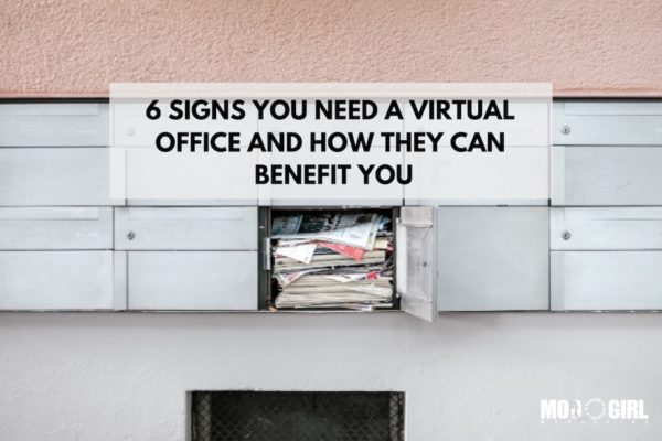 6 Signs You Need A Virtual Office And How They Can Benefit You