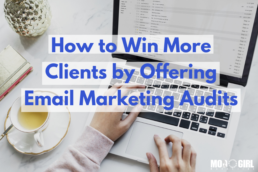How to Win More Clients by Offering Email Marketing Audits