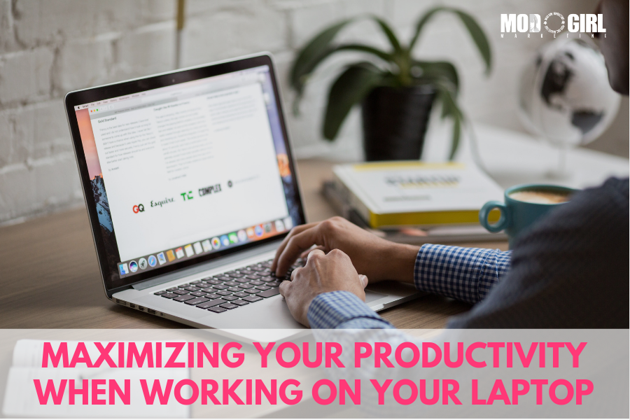 Maximizing Your Productivity When Working On Your Laptop