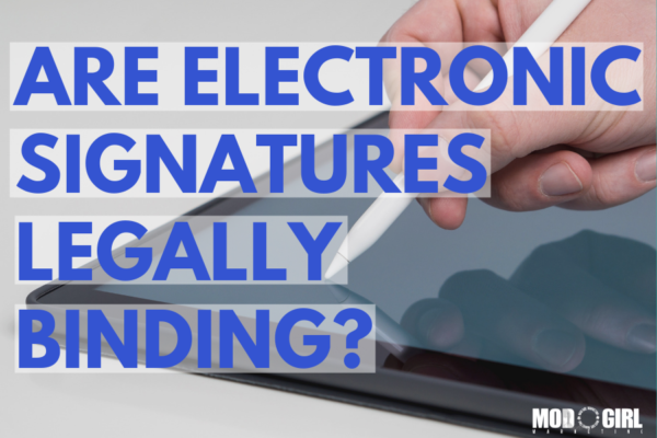 Are electronic signatures legally binding?
