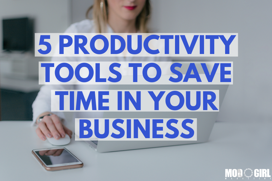 5 Productivity Tools to Save Time in Your Business