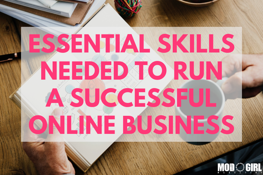 Essential Skills Needed to Run a Successful Online Business