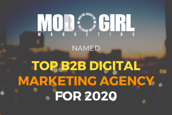 Mod Girl Marketing Named Top B2B Digital Marketing Agency