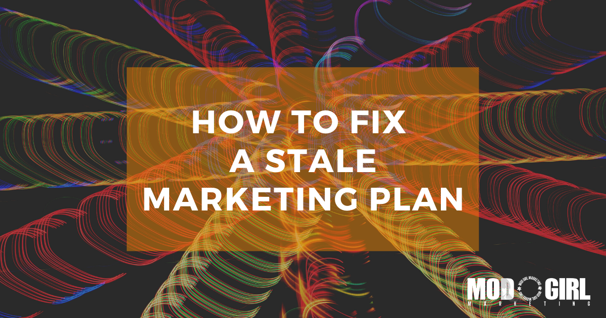 Image showcasing How To Fix A Stale Marketing Plan